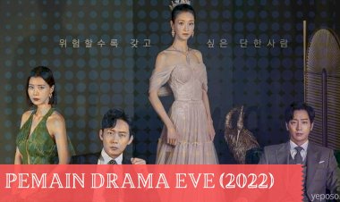 Pemain Drama Eve Ada Siapa Saja? Ini Daftarnya
